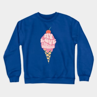 Ice Cream Is My Love Language Crewneck Sweatshirt